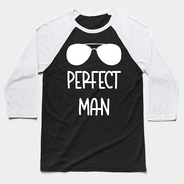 Perfect Man Baseball T-Shirt by ChezALi